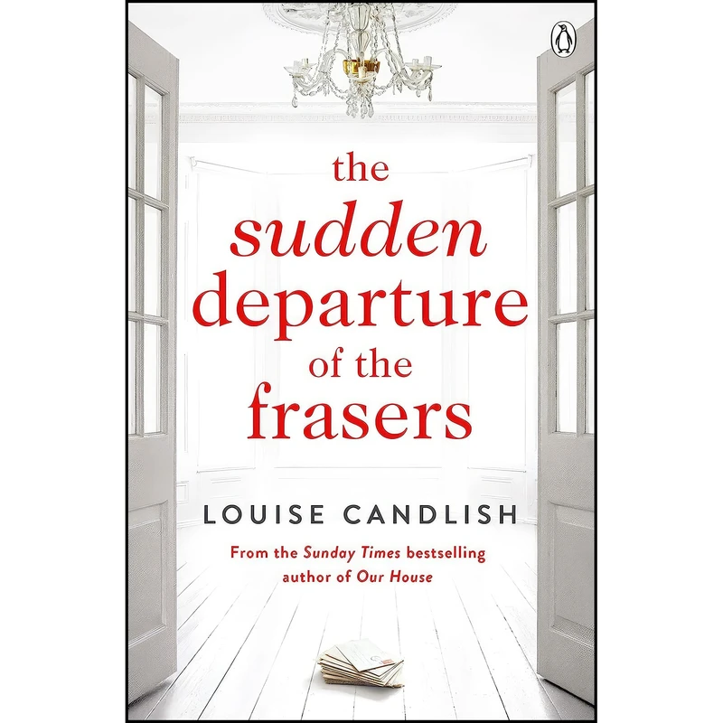 کتاب Sudden Departure Of The Frasers اثر Louise Candlish and Louise Candlish انتشارات Michael Joseph