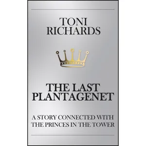 کتاب The Last Plantagenet اثر Toni Richards انتشارات AUK Authors