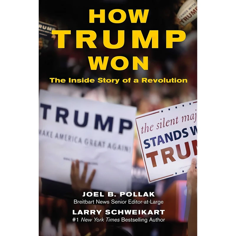 کتاب How Trump Won اثر Joel Pollak and Larry Schweikart انتشارات Regnery Publishing