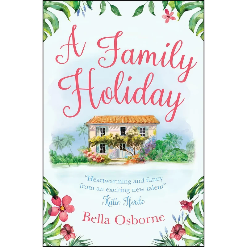 کتاب A Family Holiday اثر Bella Osborne انتشارات One More Chapter