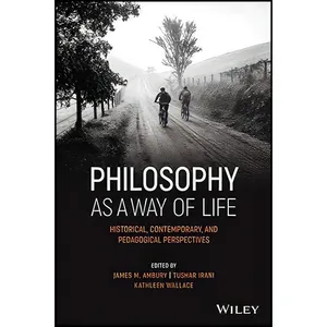 کتاب Philosophy as a Way of Life اثر جمعی از نویسندگان انتشارات Wiley