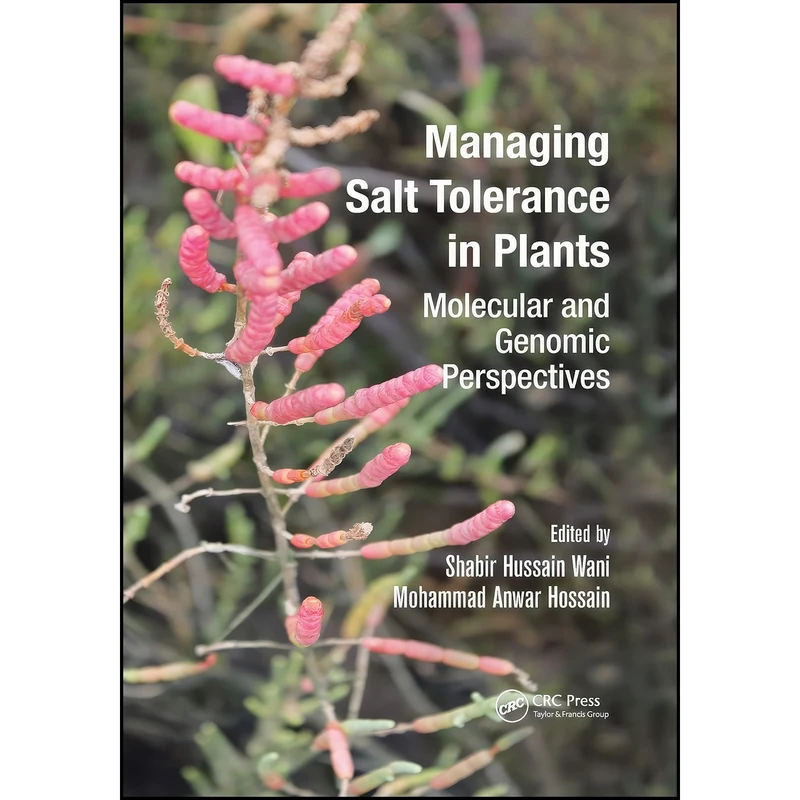 کتاب Managing Salt Tolerance in Plants اثر جمعي از نويسندگان انتشارات تازه ها