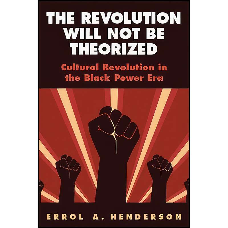 کتاب The Revolution Will Not Be Theorized اثر Errol A. Henderson انتشارات SUNY Press
