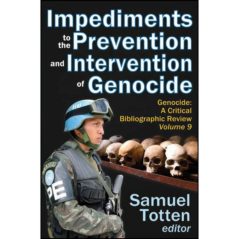 کتاب Impediments to the Prevention and Intervention of Genocide اثر Samuel Totten انتشارات Routledge