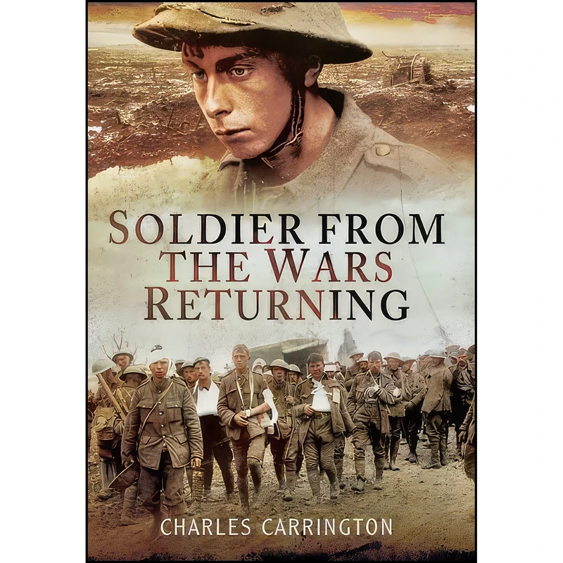 کتاب Soldier from the Wars Returning اثر Charles Carrington انتشارات Pen and Sword