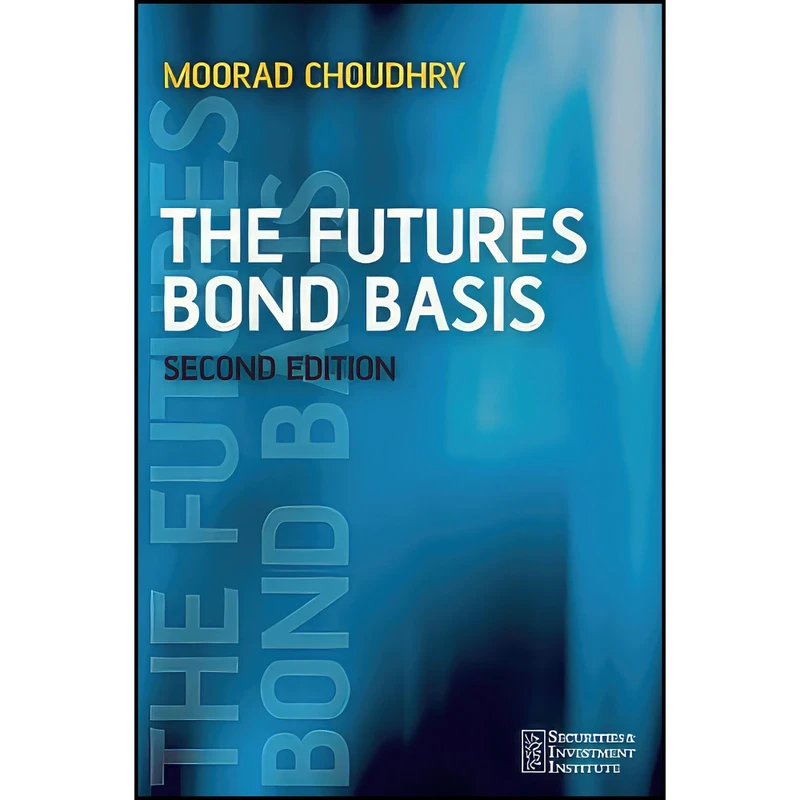 کتاب The Futures Bond Basis اثر Moorad Choudhry انتشارات Wiley