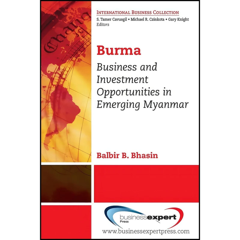 کتاب Business and Investment Opportunities in Emerging Myanmar اثر Balbir B. Bhasin انتشارات Business Expert Press
