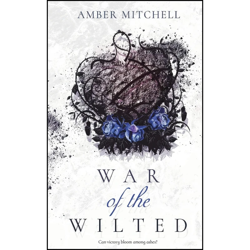 کتاب War of the Wilted  اثر Amber Mitchell انتشارات تازه ها
