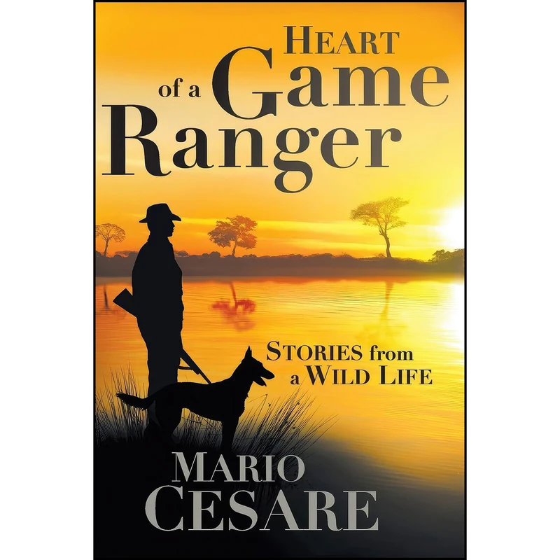 کتاب Heart of a Game Ranger اثر Mario Cesare انتشارات Jonathan Ball Publishers