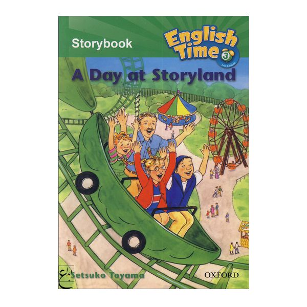 کتاب English Time 3 Story Book_A Day at Storyland اثر جمعی از نویسندگان انتشارات ابداع