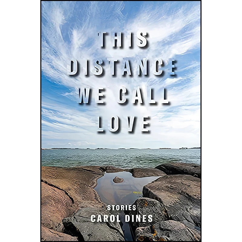 کتاب This Distance We Call Love اثر Carol Dines انتشارات Orison Books
