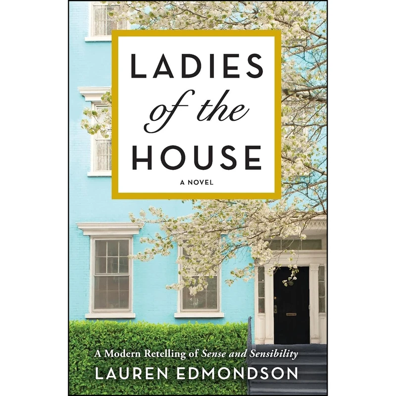 کتاب Ladies of the House اثر Lauren Edmondson انتشارات Graydon House
