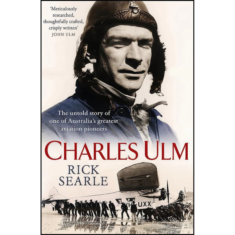 کتاب Charles Ulm اثر Rick Searle انتشارات Allen And Unwin
