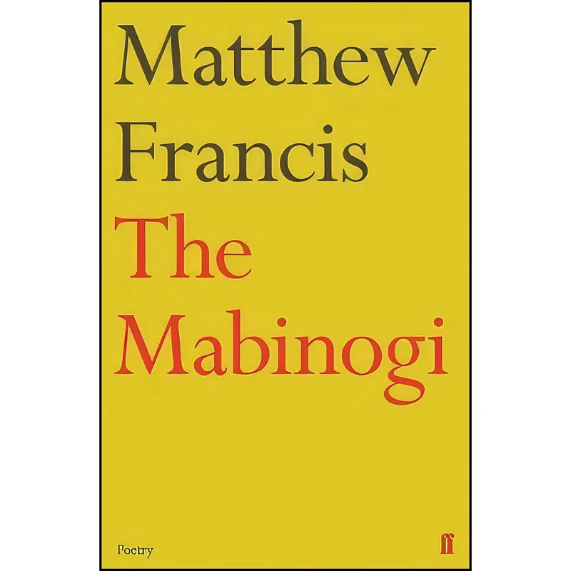 کتاب The Mabinogi اثر Matthew Francis انتشارات FABER FABER