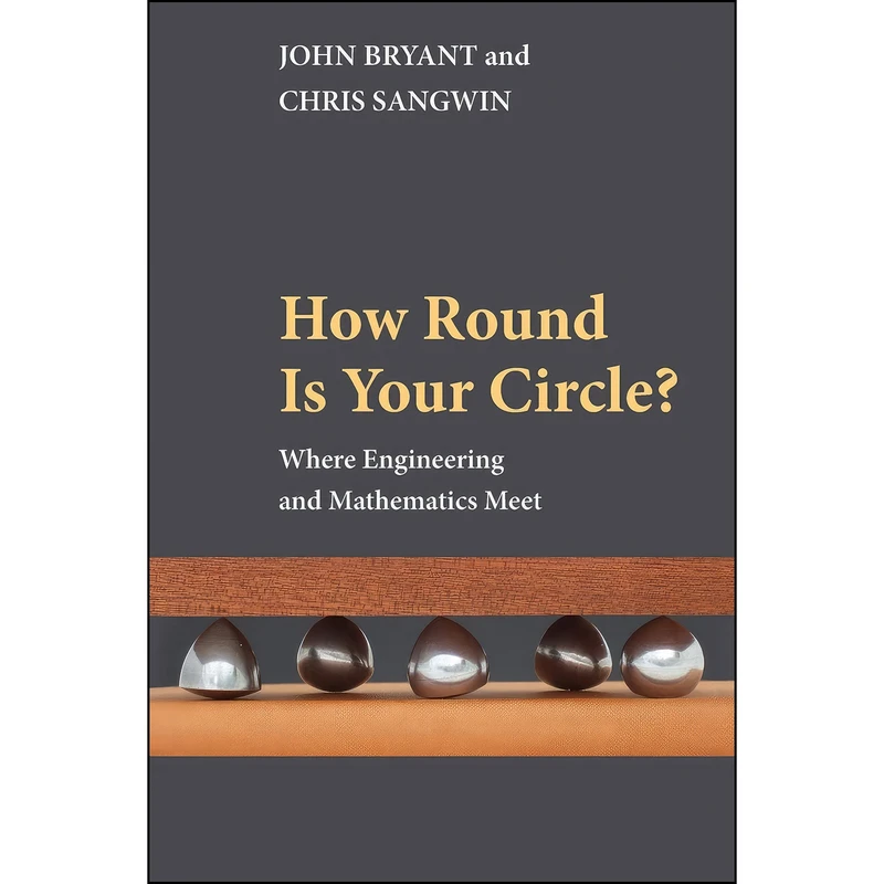 کتاب How Round Is Your Circle? اثر John Bryant and Chris Sangwin انتشارات Princeton University Press