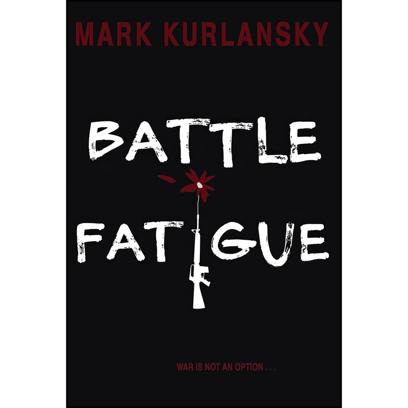 کتاب Battle Fatigue اثر Mark Kurlansky انتشارات Walker Childrens