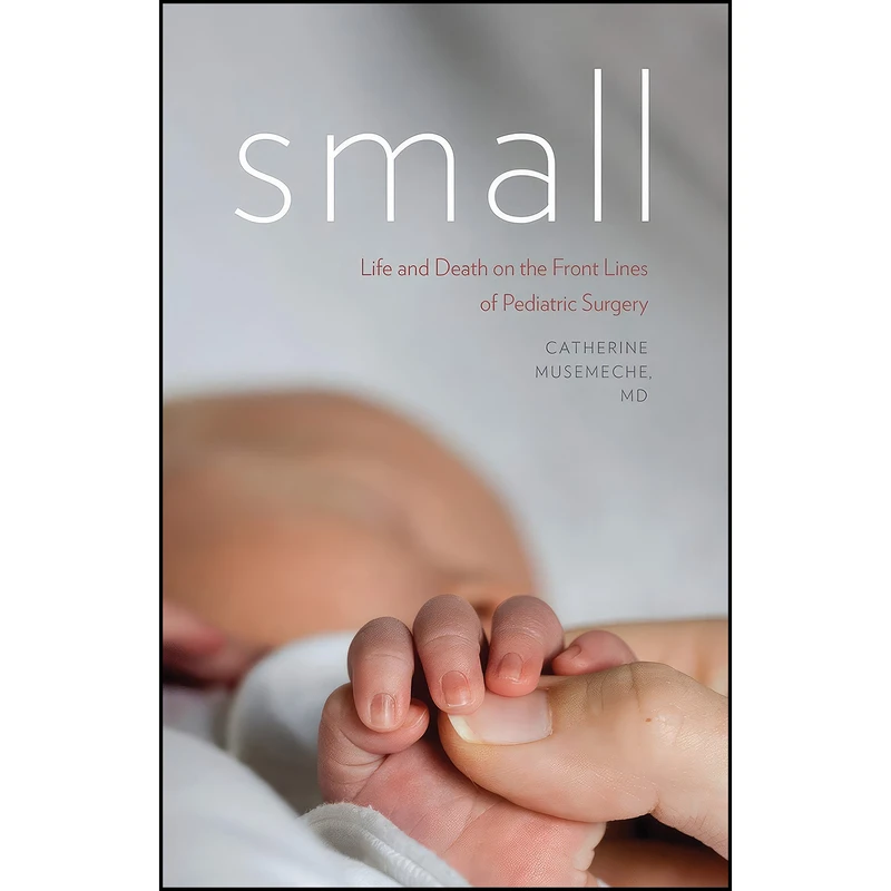 کتاب Small اثر Catherine Musemeche MD انتشارات Dartmouth College Press