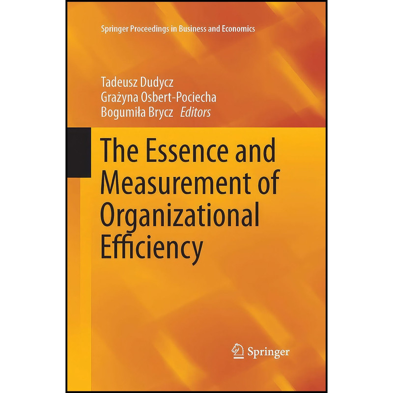 کتاب The Essence and Measurement of Organizational Efficiency اثر جمعي از نويسندگان انتشارات Springer