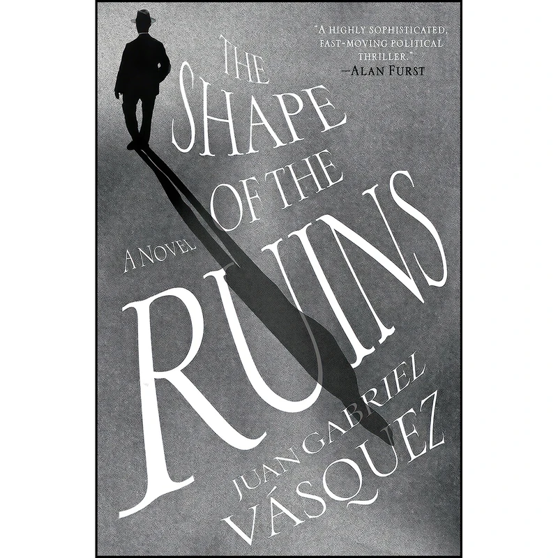 کتاب The Shape of the Ruins اثر Juan Gabriel Vasquez انتشارات Riverhead Books