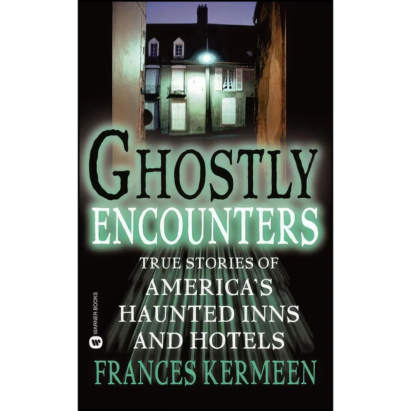 کتاب Ghostly Encounters اثر Frances Kermeen انتشارات Warner Books