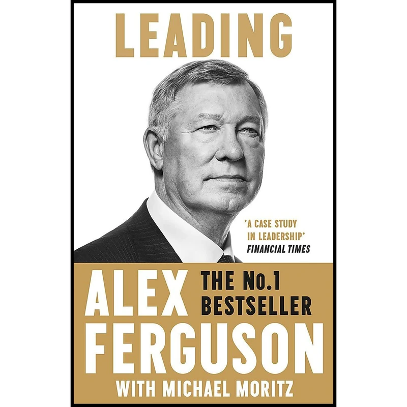 کتاب Leading Alex Ferguson اثر Alex Ferguson and Michael Moritz انتشارات Hodder & Stoughton