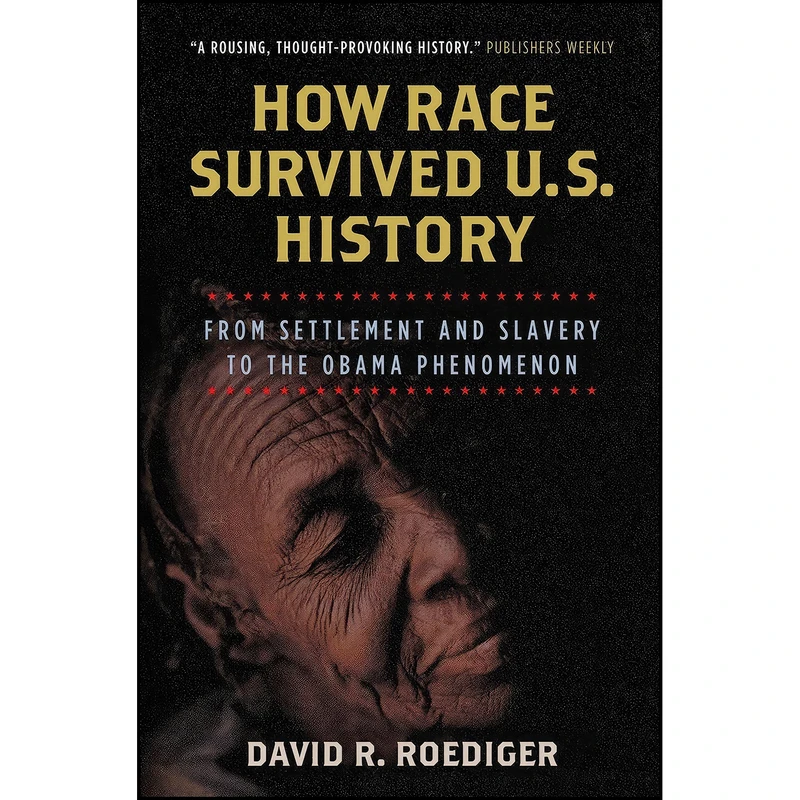 کتاب How Race Survived US History اثر David R. Roediger انتشارات Verso
