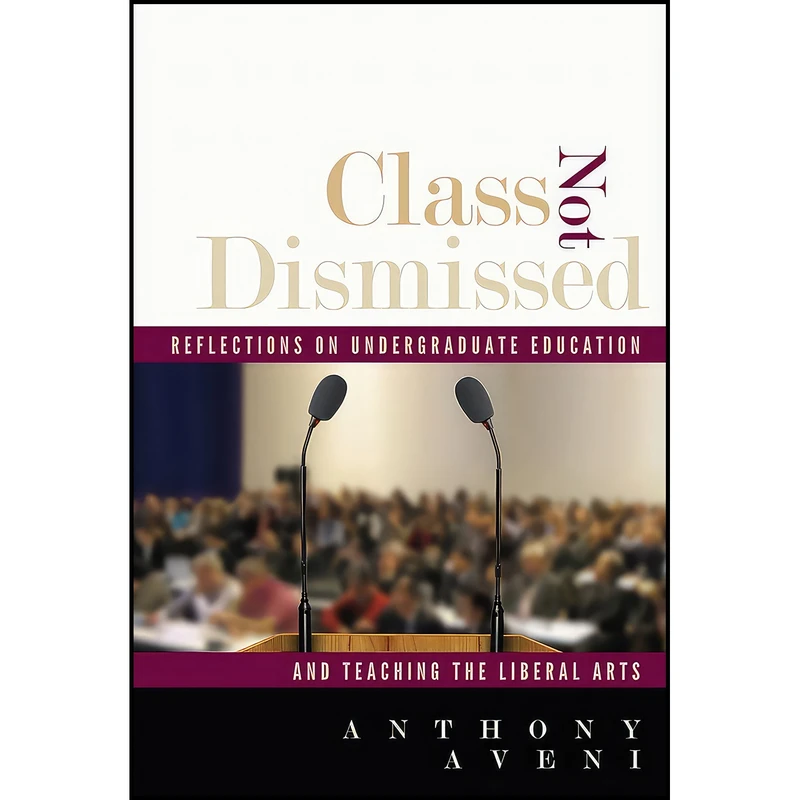 کتاب Class Not Dismissed اثر Anthony Aveni انتشارات University Press of Colorado