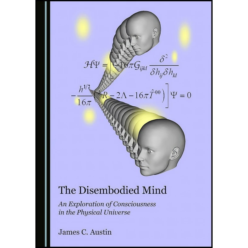 کتاب The Disembodied Mind اثر James C. Austin انتشارات Cambridge Scholars Publishing