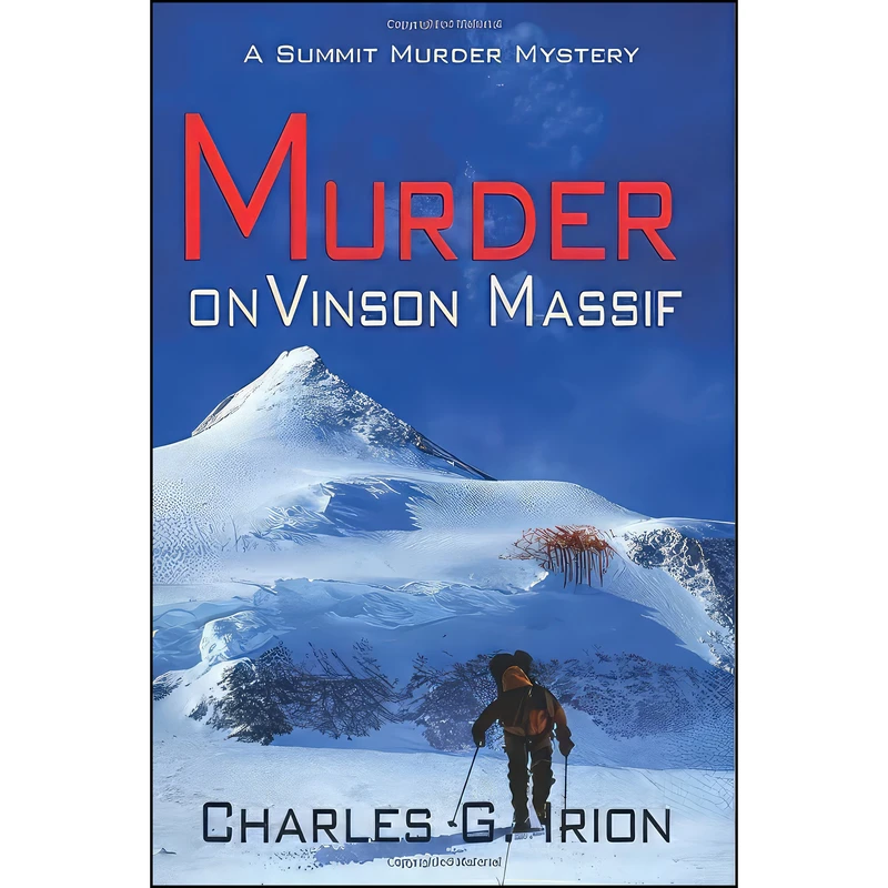 کتاب Murder on Vinson Massif اثر Charles G. Irion انتشارات تازه ها
