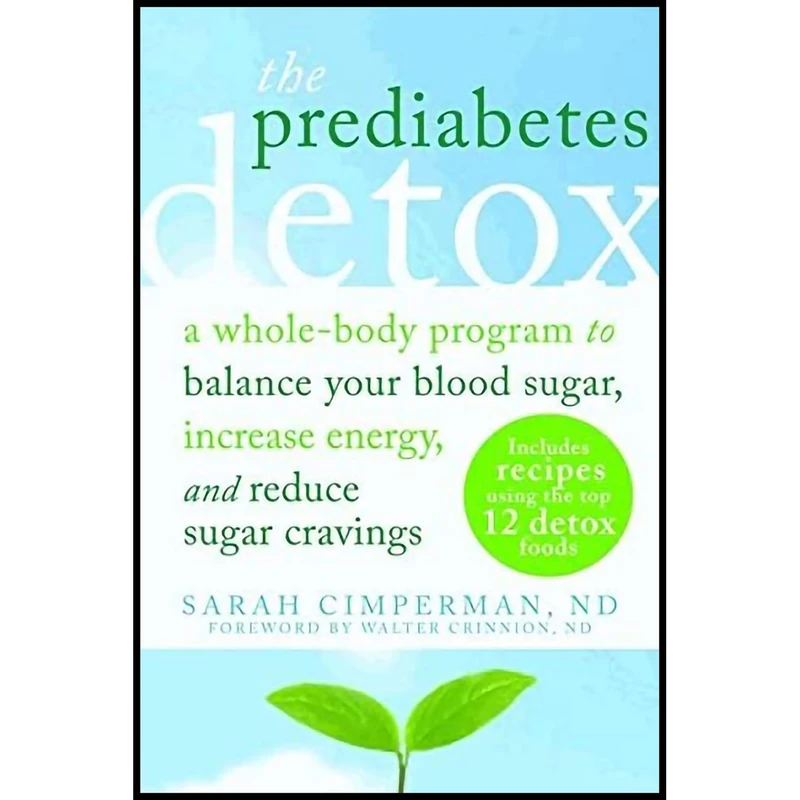 کتاب The Prediabetes Detox اثر جمعی از نویسندگان انتشارات New Harbinger Publications