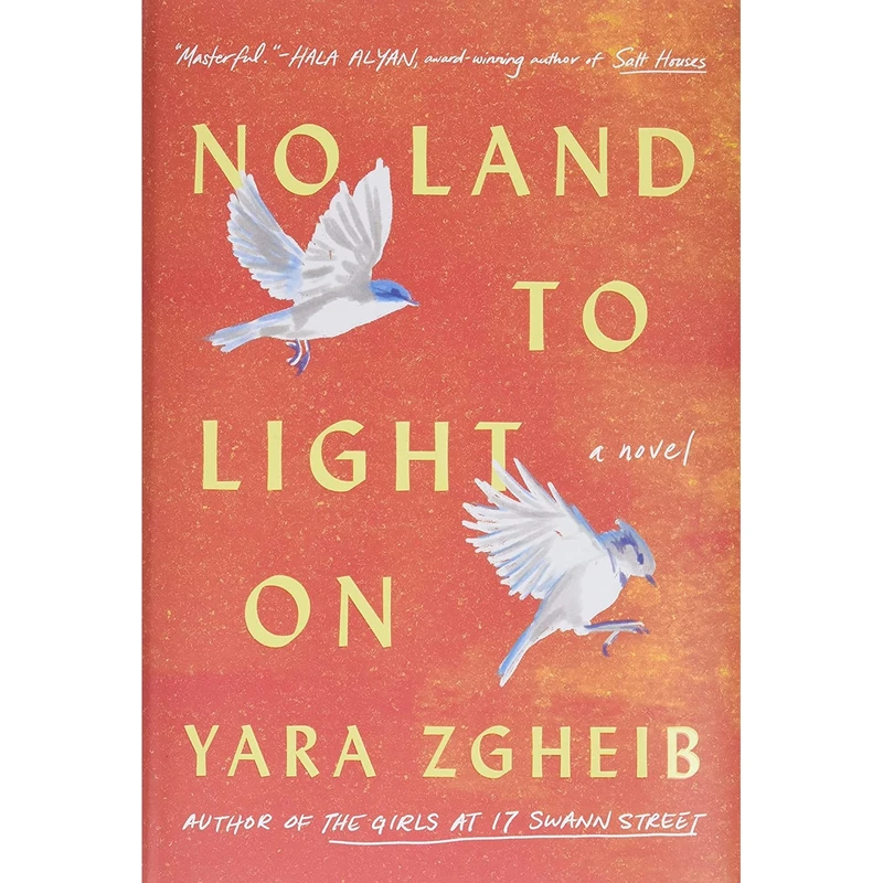 کتاب No Land to Light On: A Novel اثر Yara Zgheib انتشارات Atria Books