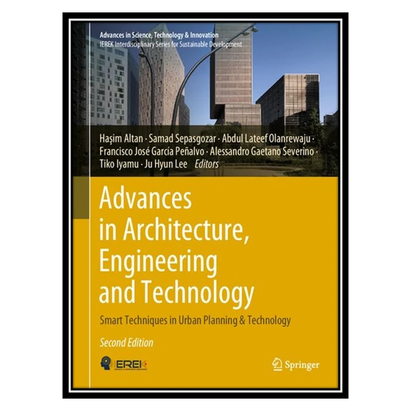 کتاب Advances in Architecture, Engineering and Technology: Smart Techniques in Urban Planning & Technology اثر جمعی از نویسندگان انتشارات مؤلفین طلایی