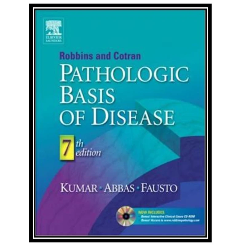 کتاب Robbins & Cotran Pathologic Basis of Disease اثر جمعی از نویسندگان انتشارات مؤلفین طلایی