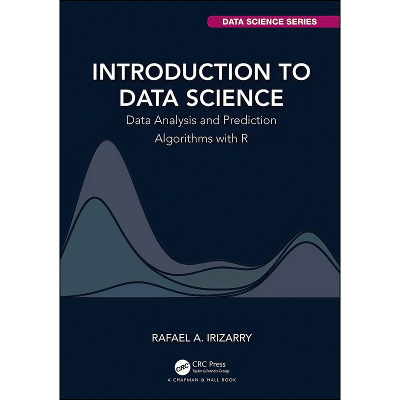 کتاب Introduction to Data Science اثر Martina Topic انتشارات Chapman and Hall/CRC