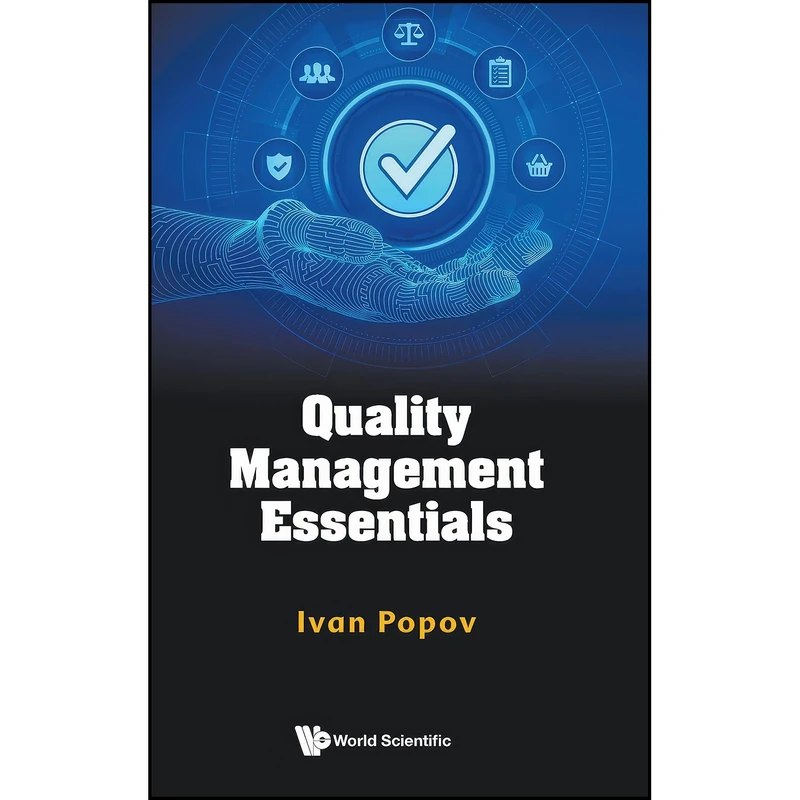 کتاب Quality Management Essentials اثر Ivan Popov انتشارات WSPC 