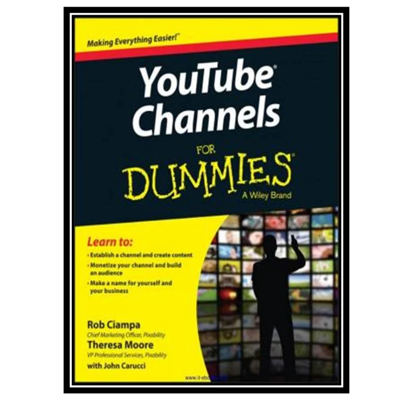 کتاب YouTube Channels For Dummies اثر جمعی از نویسندگان انتشارات مؤلفین طلایی