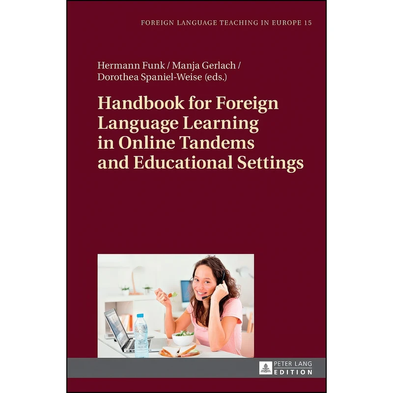 کتاب Handbook for Foreign Language Learning in Online Tandems and Educational Settings  اثر جمعي از نويسندگان انتشارات بله