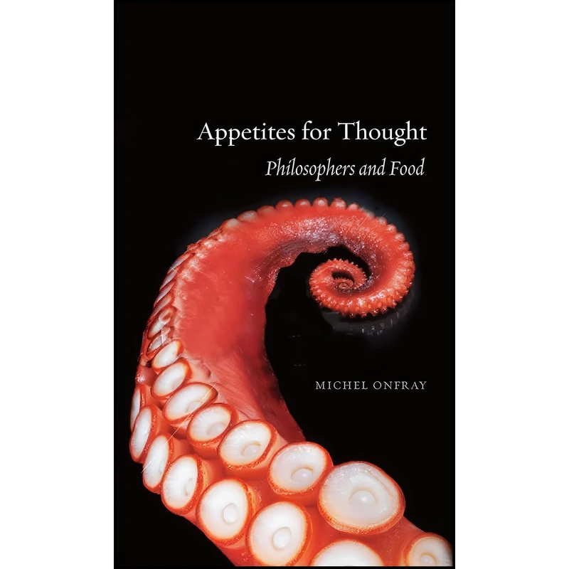 کتاب Appetites for Thought اثر جمعی از نویسندگان انتشارات Reaktion Books