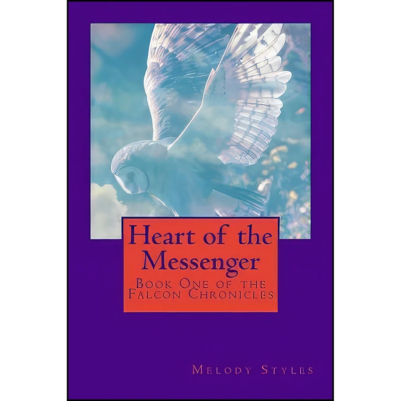 کتاب Heart of the Messenger اثر Melody Styles انتشارات تازه ها
