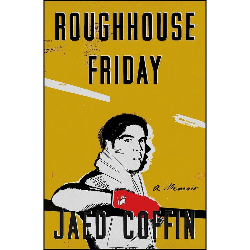 کتاب Roughhouse Friday اثر Jaed Coffin انتشارات Farrar, Straus and Giroux