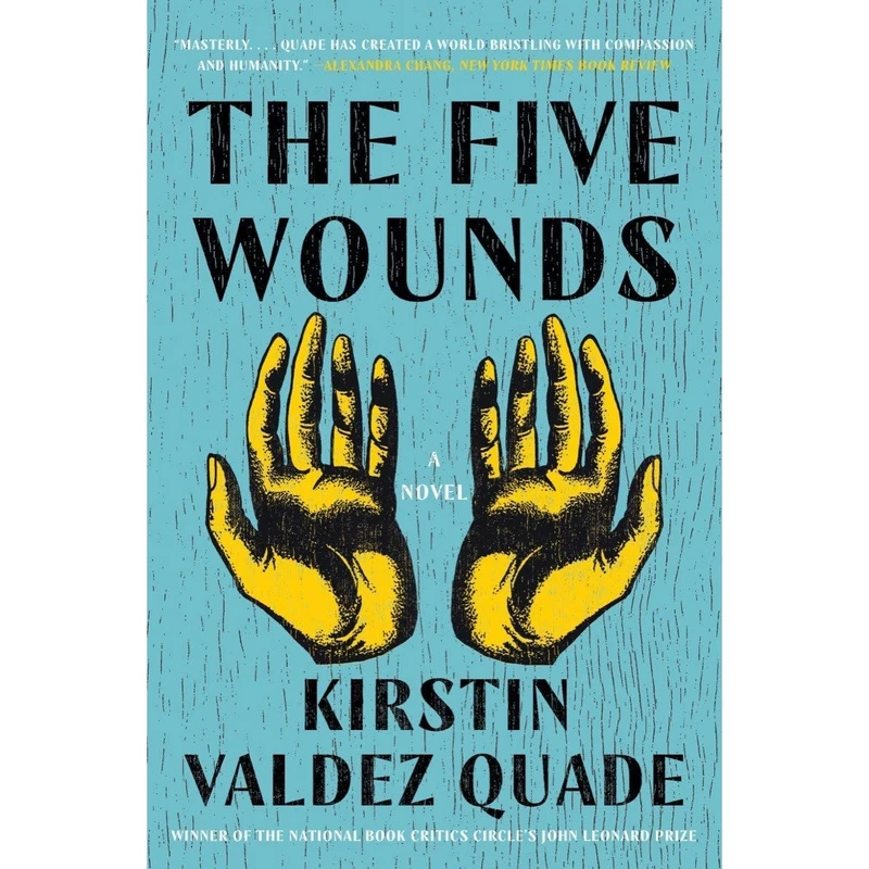 کتاب The Five Wounds اثر Kirstin Valdez Quade انتشارات W. W. Norton and Company