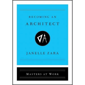 کتاب Becoming an Architect  اثر Janelle Zara انتشارات Simon   Schuster