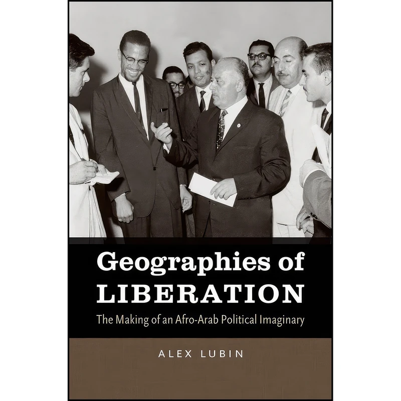کتاب Geographies of Liberation اثر Alex Lubin انتشارات The University of North Carolina Press