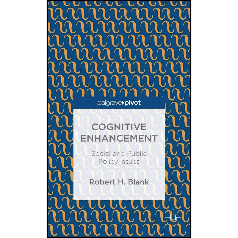 کتاب Cognitive Enhancement اثر Robert H. Blank انتشارات Palgrave Macmillan