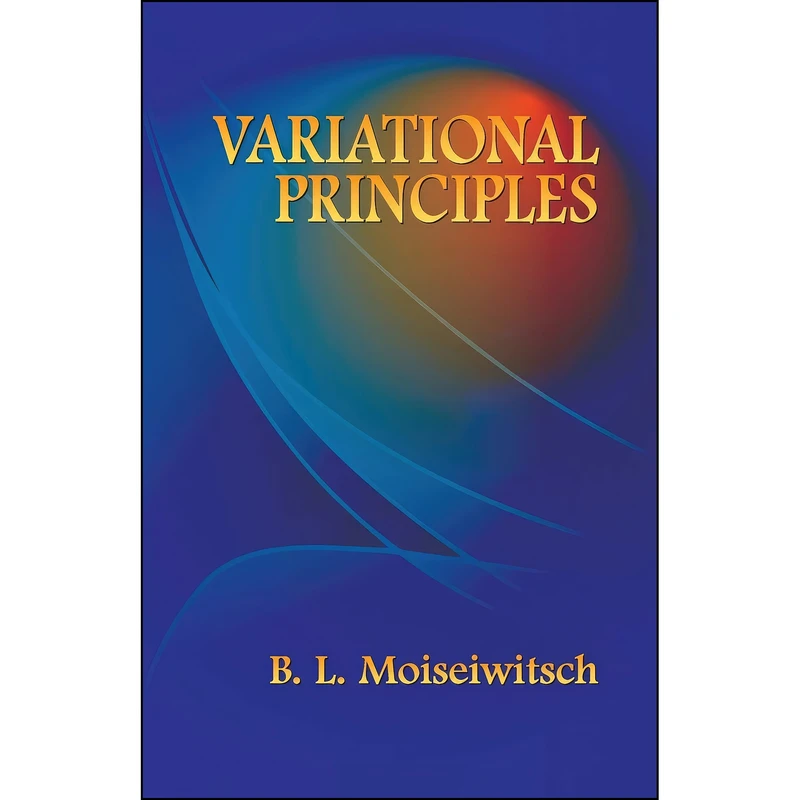 کتاب Variational Principles  اثر B. L. Moiseiwitsch انتشارات Dover