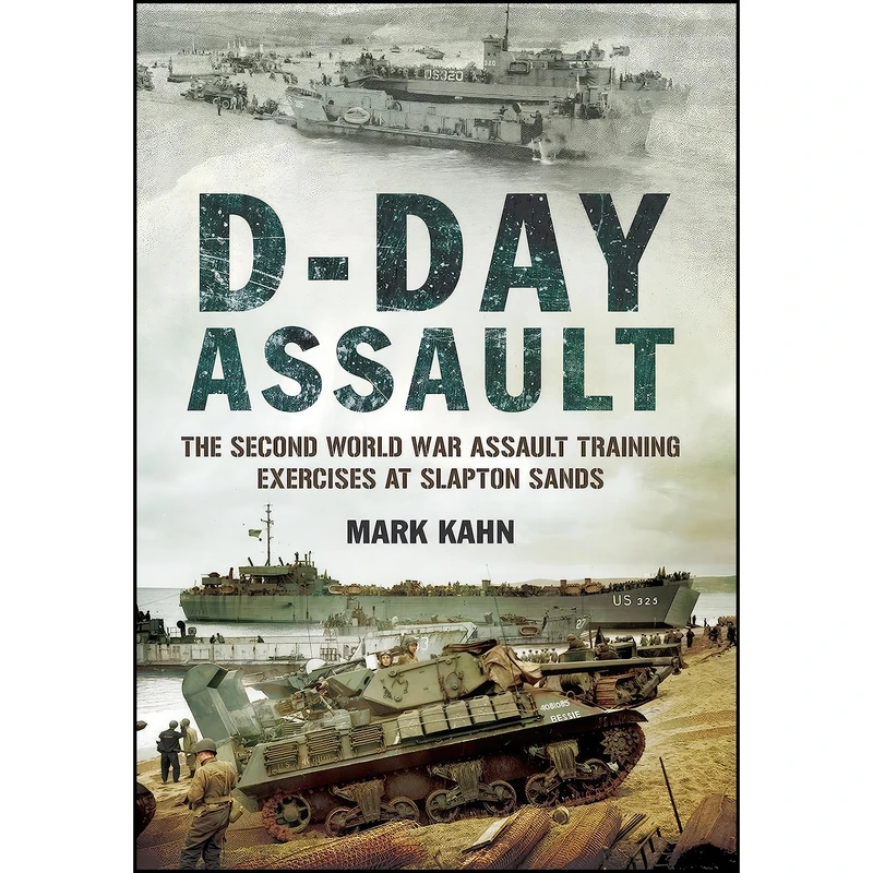 کتاب D-Day Assault اثر Mark Khan انتشارات Pen and Sword Military