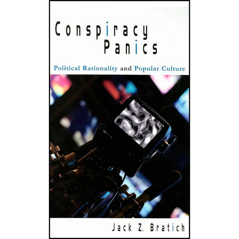 کتاب Conspiracy Panics اثر Jack Z. Bratich انتشارات SUNY Press