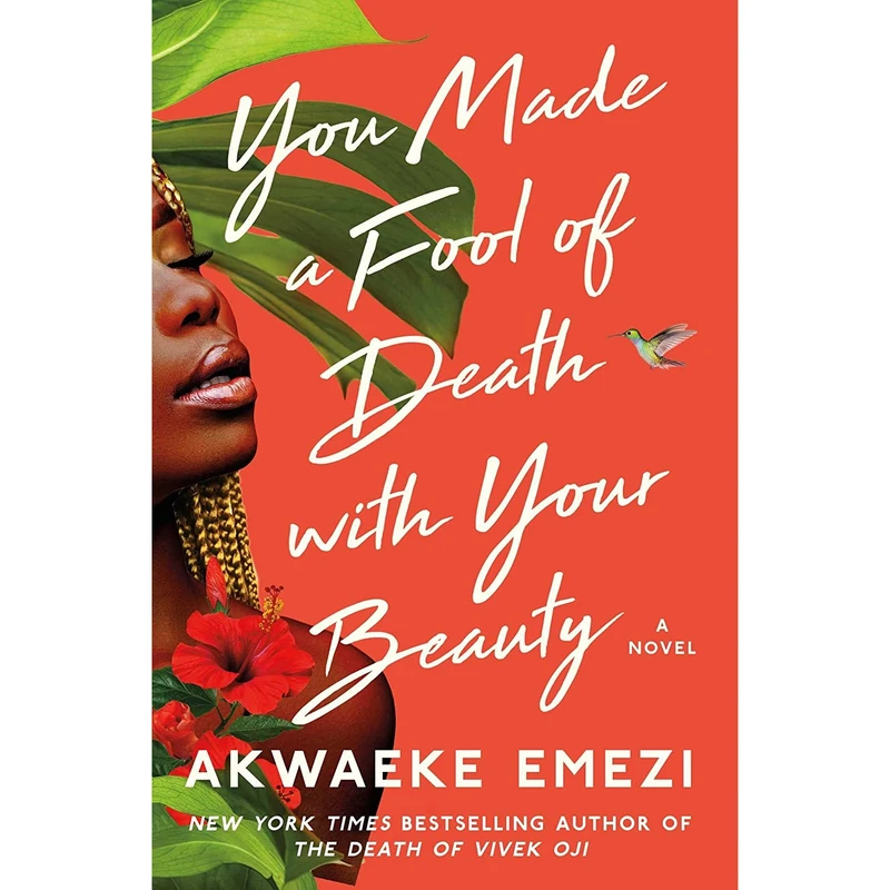 کتاب You Made a Fool of Death with Your Beauty اثر Akwaeke Emezi انتشارات Atria Books