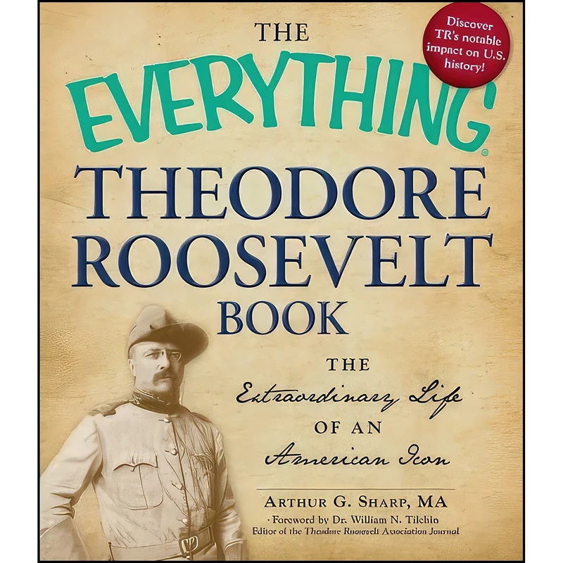 کتاب The Everything Theodore Roosevelt Book اثر Arthur G. Sharp انتشارات Everything