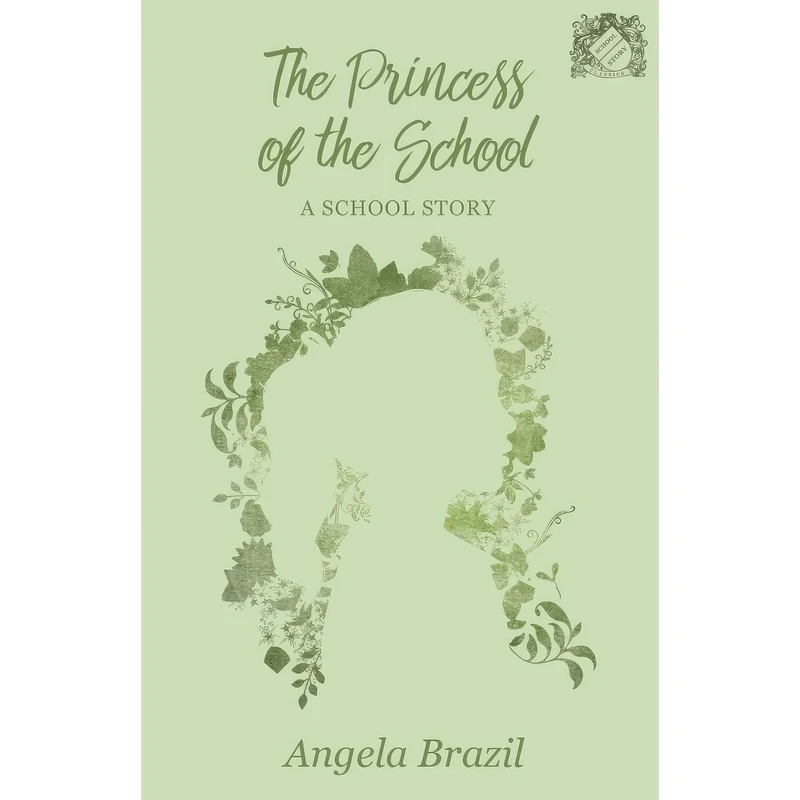 کتاب The Princess of the School اثر Angela Brazil انتشارات School Story Classics